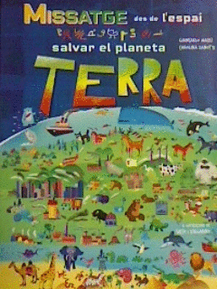 MISSATGE DES DE L'ESPAI SALVAR EL PLANETA TERRA