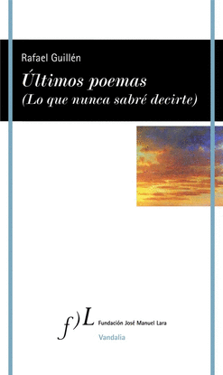 LTIMOS POEMAS (LO QUE NUNCA SABR DECIRTE)