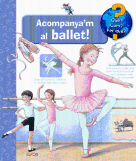 QU?... ACOMPANYA'M AL BALLET