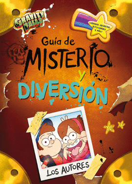 GRAVITY FALLS. GU�A DE MISTERIO Y DIVERSI�N