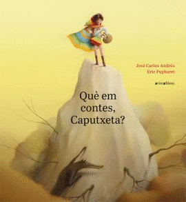 QU EM CONTES, CAPUTXETA?