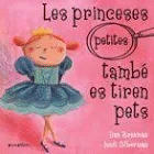 LES PRINCESES (PETITES) TAMB ES TIREN PETS