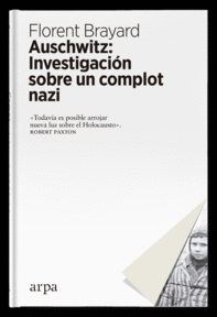 AUSCHWITZ: INVESTIGACIN SOBRE UN COMPLOT NAZI