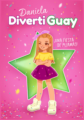 UNA FIESTA DE PIJAMAS! (DANIELA DIVERTIGUAY 1)