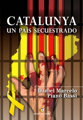 CATALUNYA, UN PAIS SECUESTRADO