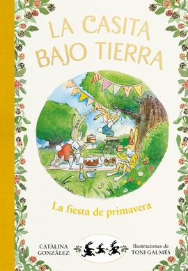 FIESTA DE PRIMAVERA, LA (CASITA BAJO TIERRA 2)