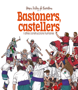 BASTONERS, CASTELLERS I ALTRES CONSTRUCCIONS HUMAN