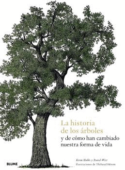 LA HISTORIA DE LOS �RBOLES Y DE C�MO HAN CAMBIADO NUESTRA FORMA D
