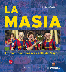 LA MASIA. FORMANT PERSONES MS ENLL DE L'ESPORT