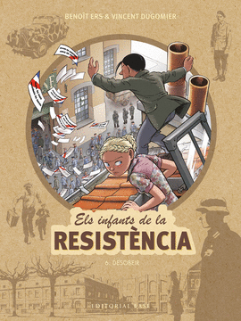 ELS INFANTS DE LA RESISTENCIA 6. DESOBEIR!