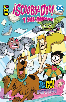 �SCOOBY-DOO! Y SUS AMIGOS VOL. 02: TEEN TITANS GO!... �FANTASMA!