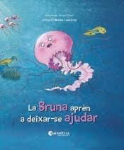 LA BRUNA APR�N A DEIXAR-SE AJUDAR