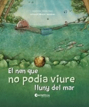 EL NEN QUE NO PODIA VIURE LLUNY DEL MAR