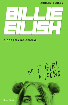 BILLIE EILISH. BIOGRAF�A NO OFICIAL