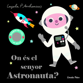 ON S EL SENYOR ASTRONAUTA