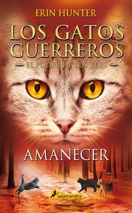 AMANECER (LOS GATOS GUERREROS  EL PODER DE LOS TRES 6)