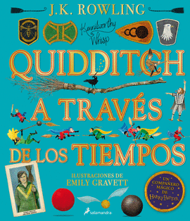 QUIDDITCH A TRAVES DE LOS TIEMPOS - ILUSTRADO* (UN LIBRO DE LA BI