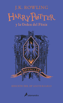 HARRY POTTER Y LA ORDEN DEL FENIX (EDICION RAVENCLAW DE 20� ANIVERSARIO)