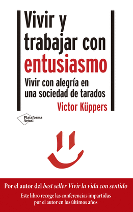 VIVIR Y TRABAJAR CON ENTUSIASMO