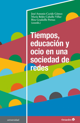 TIEMPOS, EDUCACIN Y OCIO EN UNA SOCIEDAD DE REDES