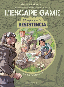 L'ESCAPE GAME. ELS INFANTS DE LA RESISTENCIA