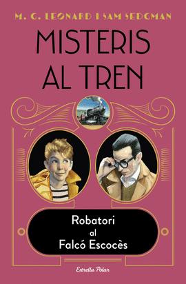 MISTERIS AL TREN 1. ROBATORI AL FALC ESCOCS