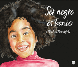 SER NEGRE S BONIC (BLACK IS BEAUTIFUL)