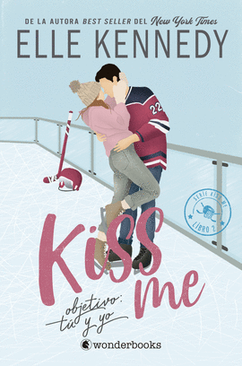OBJETIVO: TU Y YO (# KISS ME - 2) 2�ED