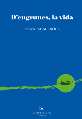 D'ENGRUNES, LA VIDA
