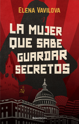 LA MUJER QUE SABE GUARDAR SECRETOS. LA VERDADERA HISTORIA DE LOS