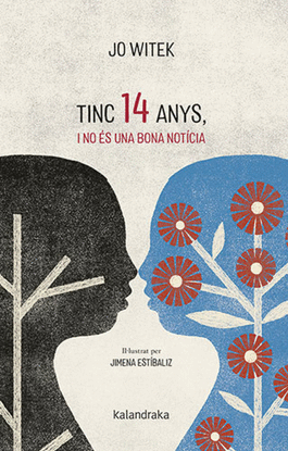 TINC 14 ANYS, I NO S UNA BONA NOTCIA