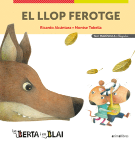 EL LLOP FEROTGE (LLETRA PAL I LLIGADA)