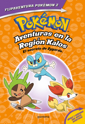 POKMON. AVENTURAS EN LA REGIN KALOS. EL SECRETO DE ZYGARDE + AV