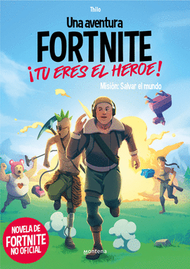 FORTNITE TU ERES EL HEROE 2