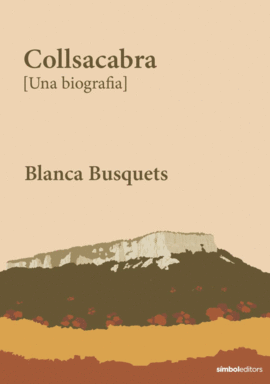 COLLSACABRA. UNA BIOGRAF�A