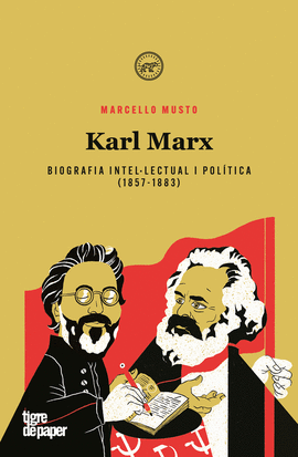 KARL MARX. BIOGRAFIA INTELLECTUAL I POLTICA 1857-1883(CAT)