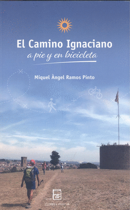 EL CAMINO IGNACIANO A PIE Y EN BICICLETA