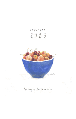 CALENDARI 2023. UN ANY DE FRUITA A CASA