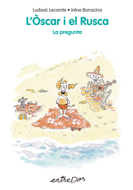 OSCAR I EL RUSCA, L' - LA PREGUNTA