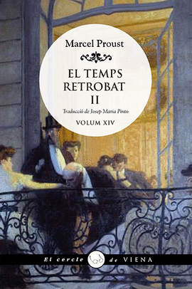 A LA RECERCA DEL TEMPS PERDUT XIV - EL TEMPS RETROBAT, II