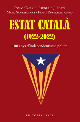 100 ANYS D'INDEPENDENTISME POLITIC ORGANIZAT