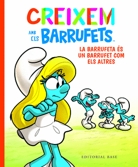 CREIXEM AMB ELS BARRUFETS 4. LA BARRUFETA S UN BARRUFET COM ELS ALTRES