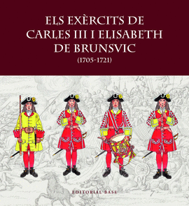 ELS EXRCITS DE CARLES III I ELISABET DE BRUNSVIC