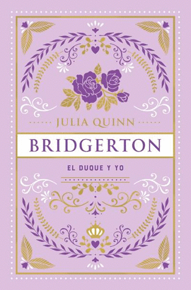 EL DUQUE Y YO (BRIDGERTON 1) EDICION ESPECIAL