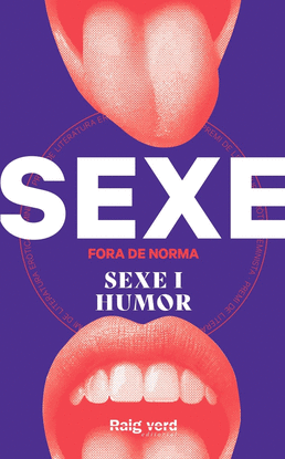 SEXE FORA DE NORMA. SEXE I HUMOR