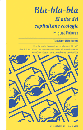 BLA-BLA-BLA. EL MITE DEL CAPITALISME ECOLGIC