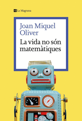 VIDA NO SON MATEMATIQUES, LA