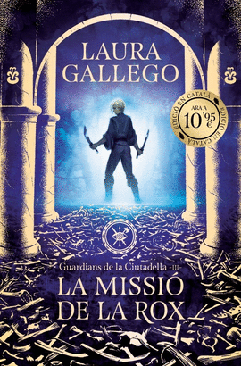 MISSIO DE LA ROX, LA (GUARDIANS 3)