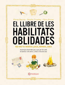 EL LLIBRE DE LES HABILITATS OBLIDADES. FES-HO TU MATEIX