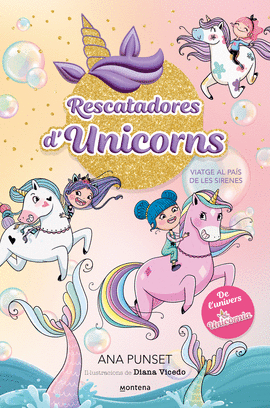 RESCATADORES D'UNICORNS 1 - VIATGE AL PAS DE LES SIRENES